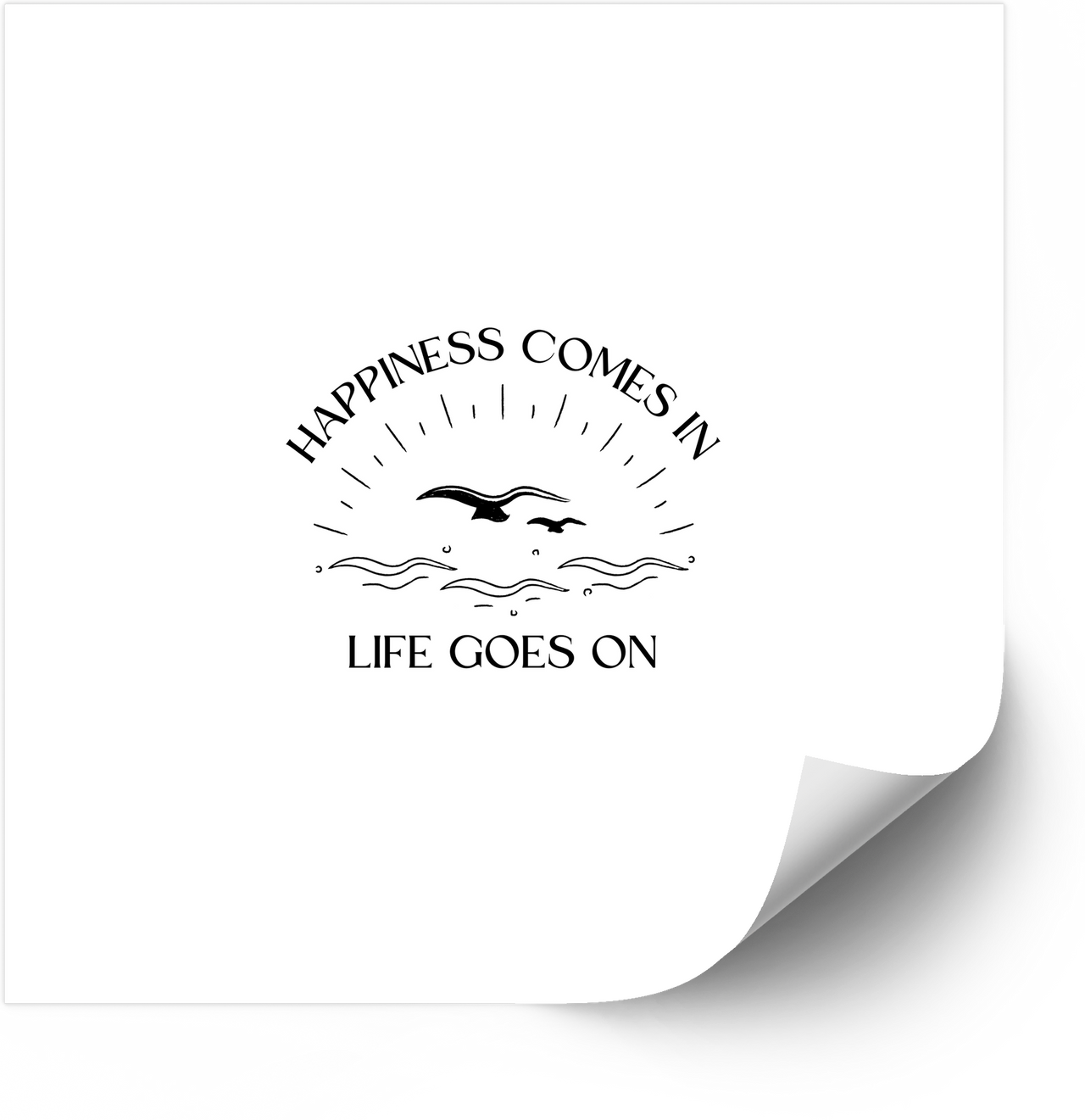 Happiness Comes In Life Goes On Minimalist Inspirational Vinyl Sticker Decal