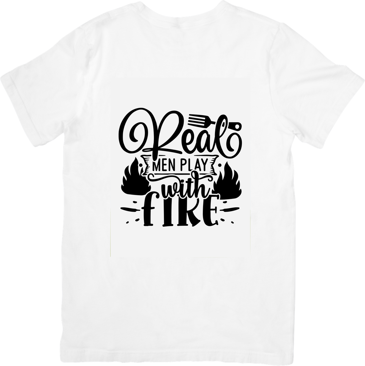 Real Men Play With Fire T-Shirt | Grilling BBQ Graphic Tee | Dad Cookout Funny Gift