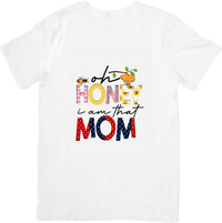 Thumbnail for Oh Honey I Am That Mom Cute Bee Honey Graphic Tee for Mothers Day Gift